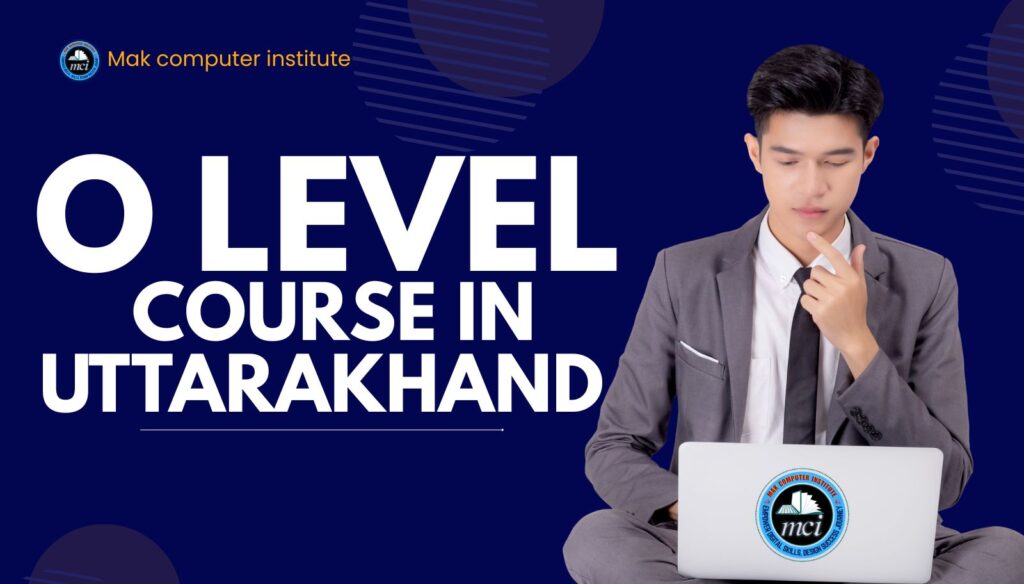 O Level Course in Uttarakhand